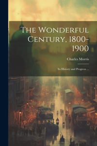 Wonderful Century, 1800-1900