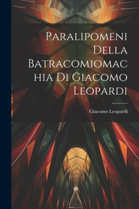 Paralipomeni della Batracomiomachia di Giacomo Leopardi