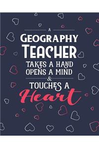 A Geography Teacher Takes A Hand Opens A Mind & Touches A Heart