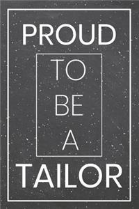 Proud To Be A Tailor