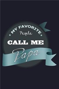 My Favorite People Call Me Papa
