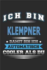 Ich bin Klempner Damit bin ich automatisch cooler als du
