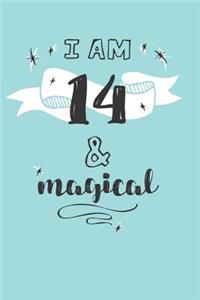 I Am 14 And Magical