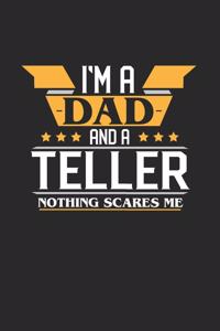 I'm a Dad and a Teller Nothing Scares Me