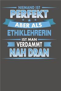 Niemand Ist Perfekt Aber Als Ethiklehrerin Ist Man Verdammt Nah Dran