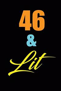46 & Lit