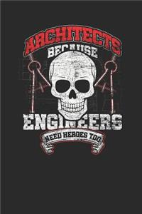 Architects - Because Engineers Need Heroes Too