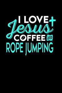 I Love Jesus Coffee and Rope Jumping