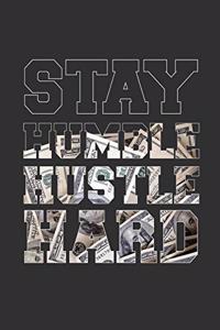 Stay Humble Hustle Hard