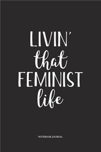 Livin That Feminist Life