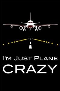 I'm Just Plane Crazy