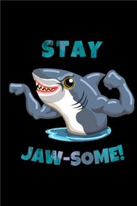 Stay Jaw-Some