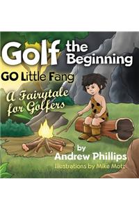 Golf the Beginning