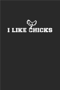 I like chicks