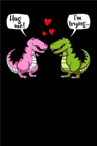 Hug Me! I'm Trying...