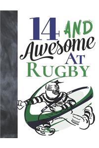 14 And Awesome At Rugby