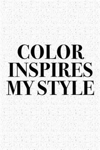 Color Inspires My Style
