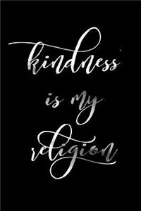 Kindness Is My Religion