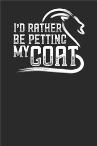 I'd Rather Petting My Goat