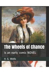 The Wheels of Chance