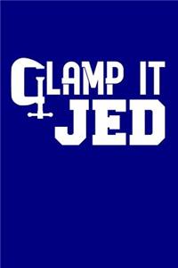 Clamp it Jed