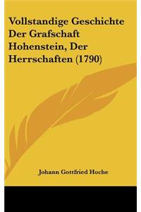 Vollstandige Geschichte Der Grafschaft Hohenstein, Der Herrschaften (1790)