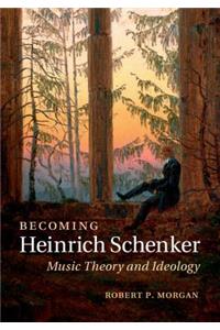 Becoming Heinrich Schenker