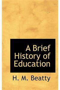 A Brief History of Education