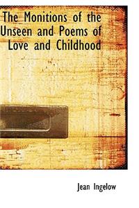 The Monitions of the Unseen and Poems of Love and Childhood