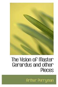 The Vision of Master Gerardus and Other Pieces