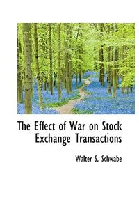The Effect of War on Stock Exchange Transactions