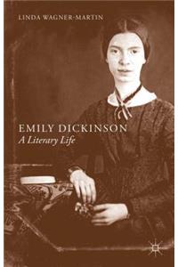 Emily Dickinson: A Literary Life