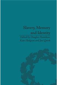 Slavery, Memory and Identity