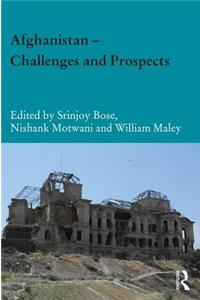Afghanistan - Challenges and Prospects