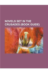 Novels Set in the Crusades (Study Guide)
