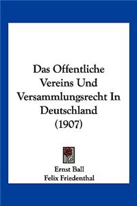 Offentliche Vereins Und Versammlungsrecht In Deutschland (1907)