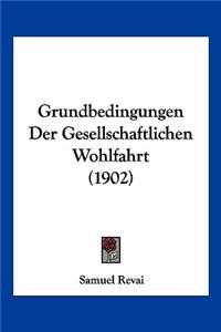 Grundbedingungen Der Gesellschaftlichen Wohlfahrt (1902)