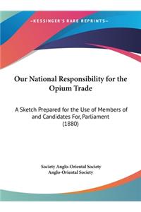 Our National Responsibility for the Opium Trade