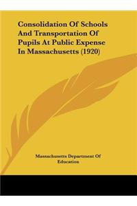 Consolidation of Schools and Transportation of Pupils at Public Expense in Massachusetts (1920)
