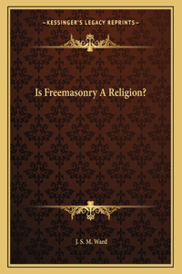 Is Freemasonry a Religion?