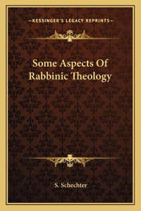 Some Aspects Of Rabbinic Theology