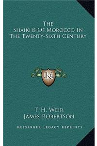 The Shaikhs of Morocco in the Twenty-Sixth Century