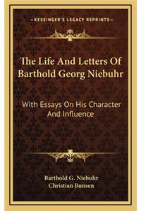 The Life and Letters of Barthold Georg Niebuhr