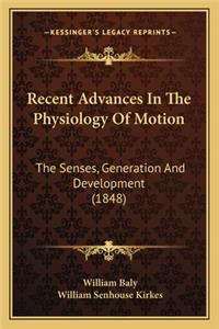 Recent Advances in the Physiology of Motion