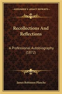 Recollections and Reflections