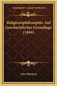 Religionsphilosophie Auf Geschichtlicher Grundlage (1884)
