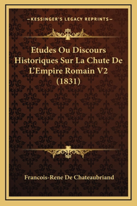 Etudes Ou Discours Historiques Sur La Chute De L'Empire Romain V2 (1831)