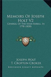 Memoirs Of Joseph Holt V2