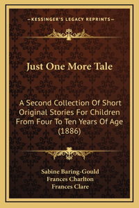 Just One More Tale