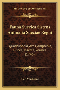 Fauna Suecica Sistens Animalia Sueciae Regni